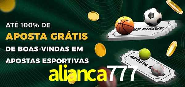 alianca777 Ate 100% de Aposta Gratis